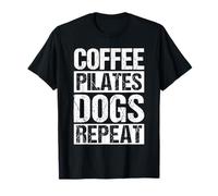 Coffee Pilates Dogs Repeat Coffee Pilates Dogs T-Shirt