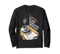 Coffee Plan Execute Repeat Office Project Manager Coworker Long Sleeve T-Shirt