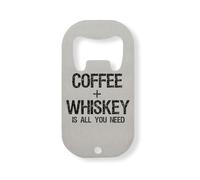 Coffee Plus Whiskey Is All You Need Stainless Steel Bottle Opener Silver