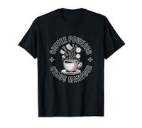 Coffee Powered Chaos Manager Coordinator Funny T-Shirt