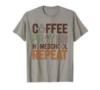 Coffee Pray Homeschool Repeat Christian Parent Life T-Shirt