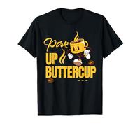 Coffee Pun Humor Perk Up Buttercup Funny Coffee Enthusiasts T-Shirt