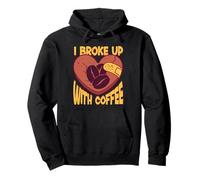 Coffee Quitter Caffeine Detox I Broke Up With Coffee Pullover Hoodie