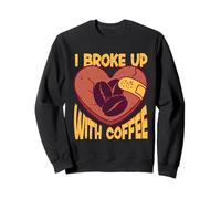 Coffee Quitter Caffeine Detox I Broke Up With Coffee Sweatshirt