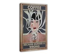 Coffee Satire Quote Art Poster Canvas Poster Wall Art Decor Print Picture Paintings for Living Room Bedroom Decoration 08x12inch(20x30cm)