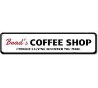 Coffee Shop Name Sign Personalized Proudly Serving Whatever You Outdoor Street Sign/Subway Sign 4x16 inch