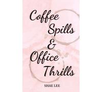 Coffee Spills & Office Thrills: Discreet Cover (All Because of Spilled Coffee)