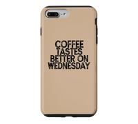 Coffee Tastes Better On Wednesday Case for iPhone 7 Plus/8 Plus