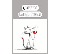 Coffee Tasting Journal: Record Flavors, Origins & Brewing Notes | 100 Pages for Coffee Lovers, Baristas & Specialty Brews | Compact 6"x 9" Size