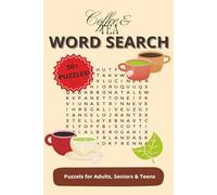 Coffee & Tea Word Search Puzzle Book: Word Searches with Easy to Read Print about Coffee, Tea, Cappuccino, cafe and more | 6x9 inches, 110 pages, 50+ ... or your favorite coffee & tea lover!