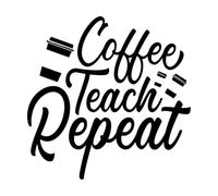 Coffee Teach Repeat Handwriting Quotes Typographic Graphic Design Wall Decals PVC 42x42cm Tattoo Culture Black