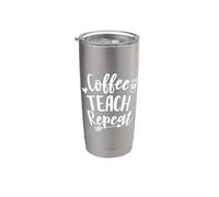 Coffee Teach Repeat Stainless Steel Insulated Tumbler