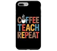 Coffee Teach Repeat Teacher Educator Humor Case for iPhone 7 Plus/8 Plus