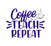 Coffee Teach Repeat Teacher Quotes Typographic Graphic or Poster Design Wall Stickers Paster Paper 40x52.4cm Art Decoration DarkBlue