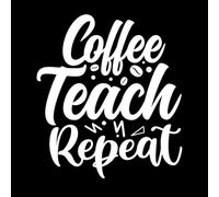 Coffee Teach Repeat Typography Teaching Quotes Slogan Wall Decals PVC 54.6x61.6cm Wall beautification White