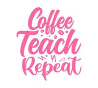 Coffee Teach Repeat Typography Teaching Quotes Slogan Wall Stickers Paster Paper 54.6x61.6cm Store Decoration Pink