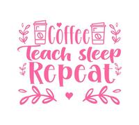 Coffee Teach Sleep Repeat Typographic Wall Stickers Paster Paper 65.6x80.6cm It Won't Fall Off Pink