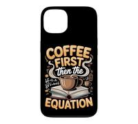 Coffee Then the Equation Algebra Teacher Case for iPhone 13