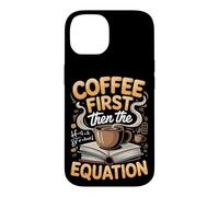 Coffee Then the Equation Algebra Teacher Case for iPhone 14