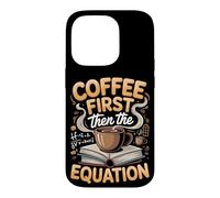 Coffee Then the Equation Algebra Teacher Case for iPhone 14 Pro