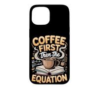 Coffee Then the Equation Algebra Teacher Case for iPhone 15