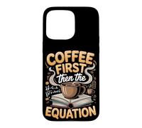 Coffee Then the Equation Algebra Teacher Case for iPhone 15 Pro Max