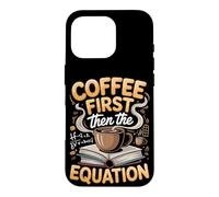 Coffee Then the Equation Algebra Teacher Case for iPhone 16 Pro