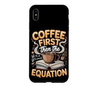 Coffee Then the Equation Algebra Teacher Case for iPhone XS Max