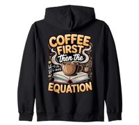 Coffee Then the Equation Algebra Teacher Zip Hoodie