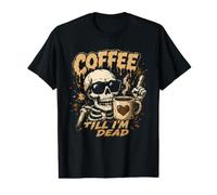 Coffee Till I'm Dead Skeleton Caffeine Humor Value Graphic T-Shirt