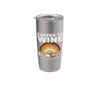 Coffee to Wine Everything in Between was Fine Stainless Steel Insulated Tumbler
