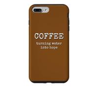 Coffee Turning Water Into Hope Caffeine Lover Case for iPhone 7 Plus/8 Plus