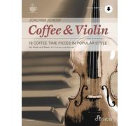 Coffee & Violin: 18 Coffee Time Pieces in Popular Style by Joachim Johow (Englis