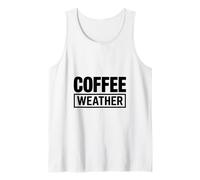 Coffee Weather Coffee Clubs Mornings Tank Top