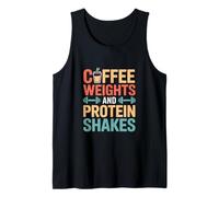 Coffee Weights Protein Shakes Funny Saying Tank Top