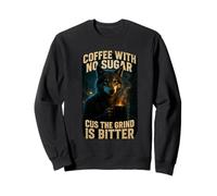 Coffee With No Sugar Cus The Grind Is Bitter Sigma Wolf Sweatshirt