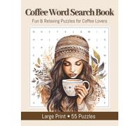 Coffee Word Search Book for Adults: Fun & Relaxing Coffee-Themed Puzzles | Large Print Activity Book for Coffee Lovers | 55 Puzzles | Solutions Included