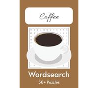 Coffee Word Search Puzzle Book: Word Searches about Coffee | 6x9 inches,110 pages | 50+ puzzles
