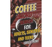 Coffee Word Search Puzzle Book: Word Searches with Easy to Read Print about Coffee, americano, tea, nostalgia and More | 6x9 inches, 110 pages | ... Gifts for Vacations, Holidays and Relaxation