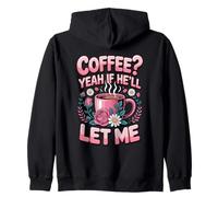 Coffee Yeah if He'll Let Me Married Life Zip Hoodie