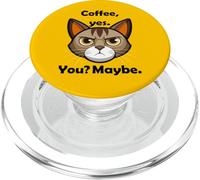 Coffee, yes. You, maybe. Cat Meme Humor Funny PopSockets PopGrip for MagSafe