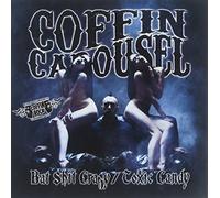 COFFIN CAROUSEL - Bat Shit Crazy / Toxic Candy [VINYL]