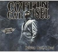 COFFIN CAROUSEL - Between Death & Dead