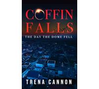 Coffin Falls: The Day The Dome Fell: 1