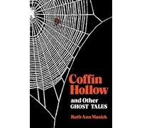 Coffin Hollow and Other Ghost Tales
