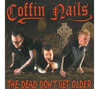 Coffin Nails – Dead Don't Get Older – CD (US Import, New)