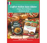 Coffret Italien Sans Gluten : Pâtes, Pain et Pizza: Deux livres en un pour maîtriser l’art culinaire italien sans gluten - des pâtes authentiques aux ... Ultimate Italian Gluten-Free Cookbook Series)