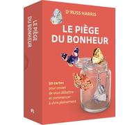Coffret - Le piège du bonheur: 50 cartes pour cesser de vous débattre et commencer à vivre pleinement