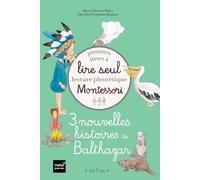 Coffret Premiers livres à lire seul 3 nouvelles histoires de Balthazar Niveau 3 Pédagogie Montessori: Coffret en 3 volumes : Le grand bec du pélican ; Le carnet d'Anacapa ; Romain et Balthazar
