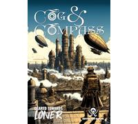 Cog & Compass: A geared towards Loner RPG in the Steampunk Era